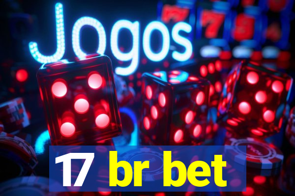 17 br bet