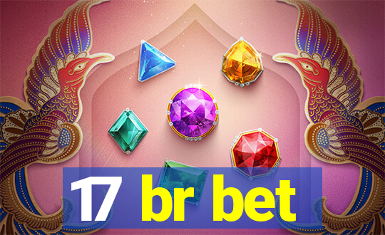 17 br bet