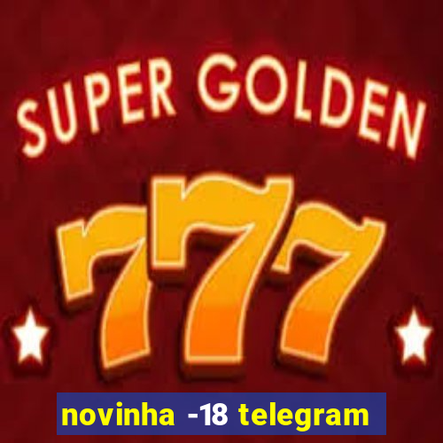 novinha -18 telegram