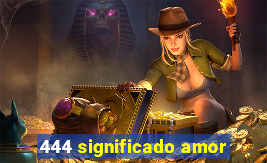 444 significado amor