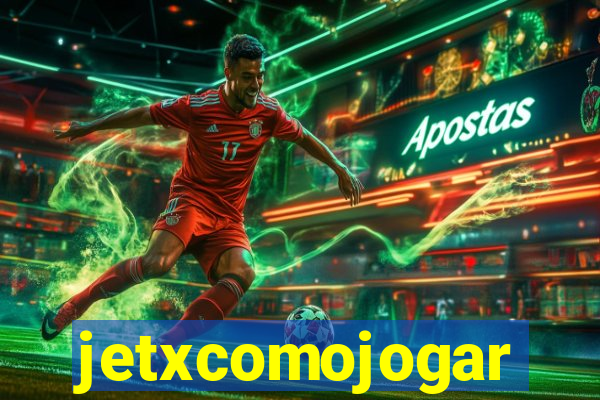 jetxcomojogar