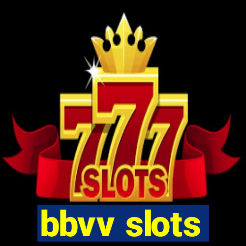 bbvv slots