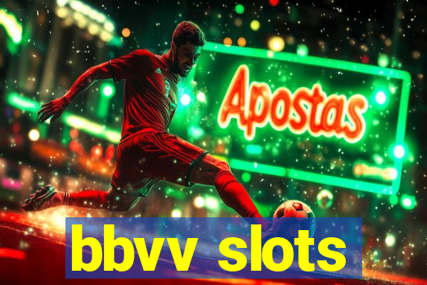 bbvv slots