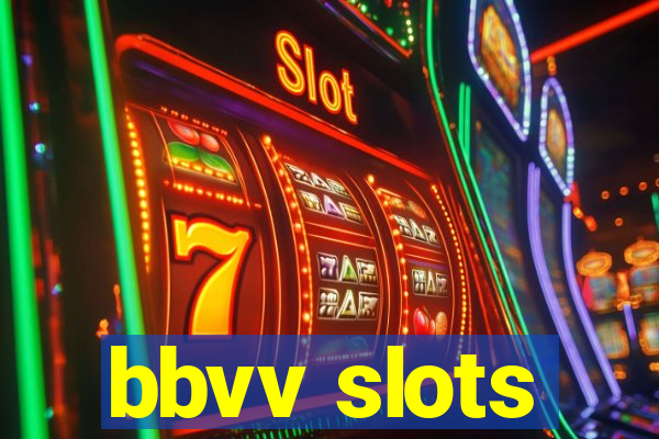 bbvv slots