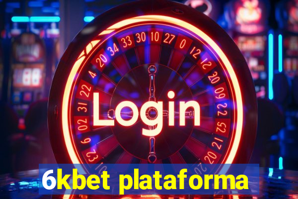 6kbet plataforma