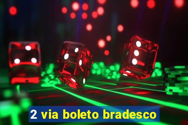 2 via boleto bradesco