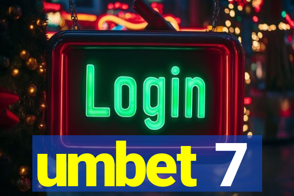 umbet 7