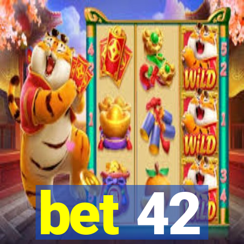 bet 42
