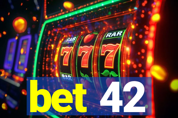 bet 42