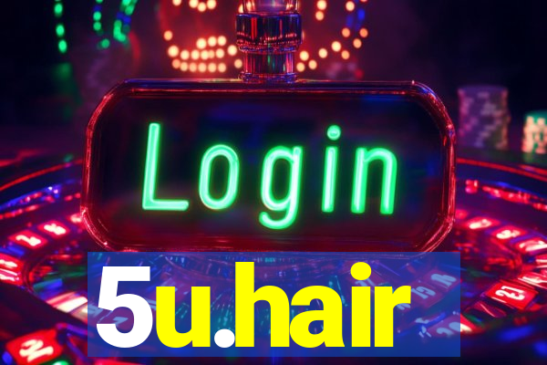 5u.hair