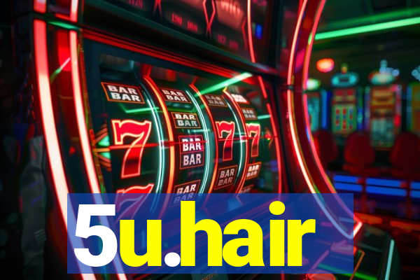 5u.hair