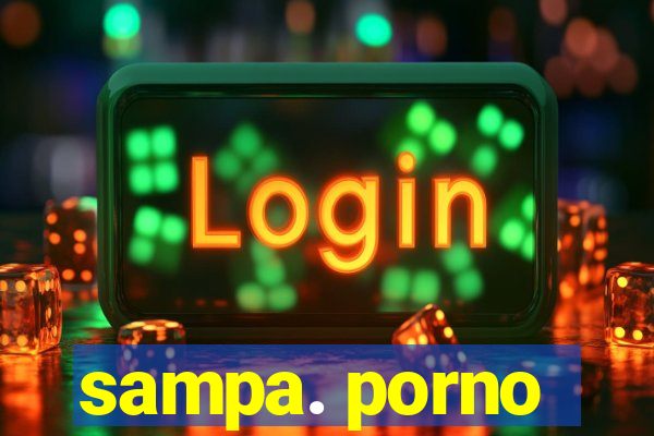 sampa. porno