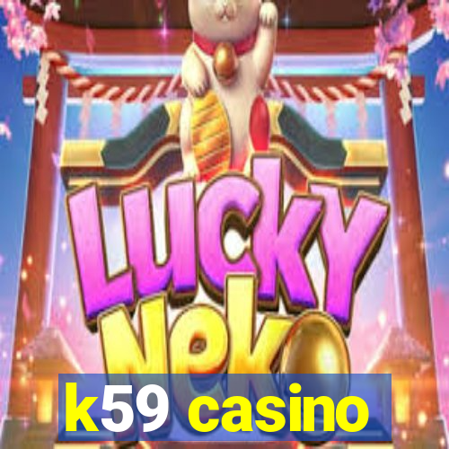 k59 casino