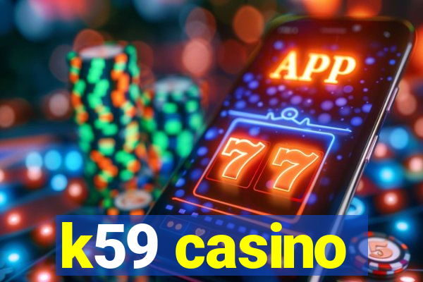 k59 casino