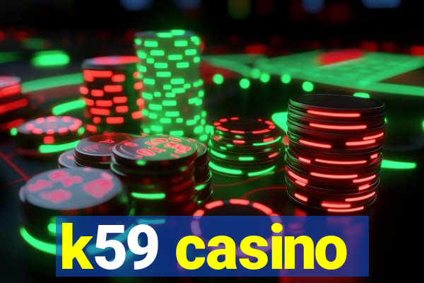 k59 casino