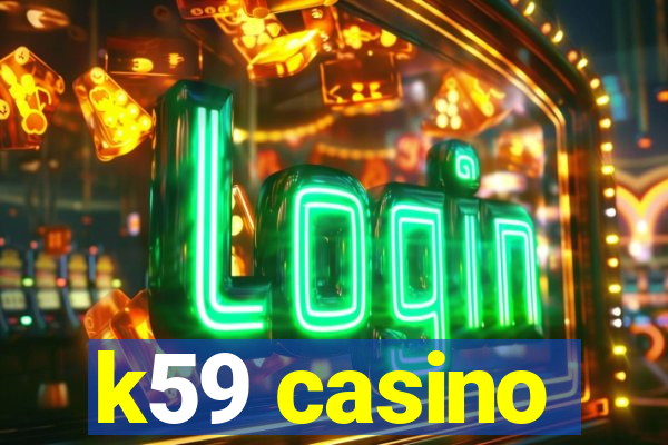 k59 casino