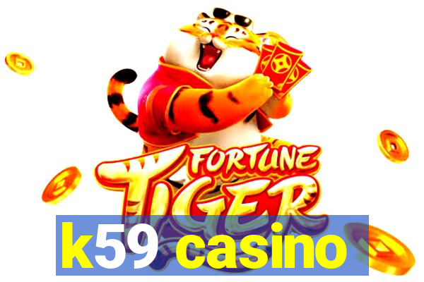 k59 casino