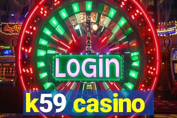 k59 casino