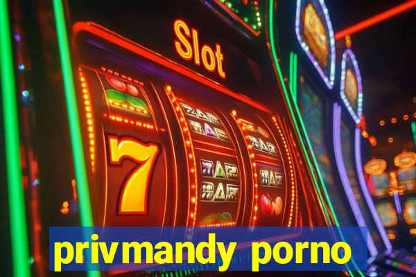 privmandy porno