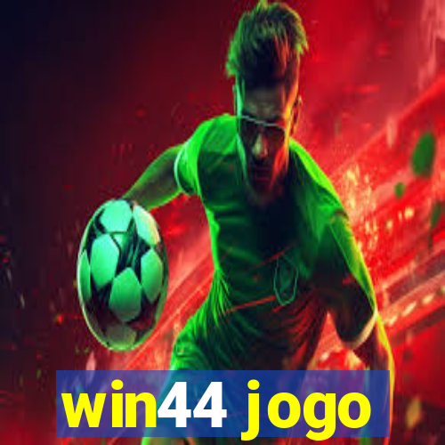 win44 jogo