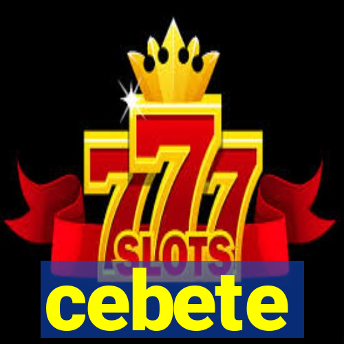 cebete