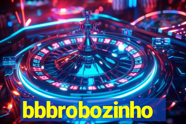 bbbrobozinho