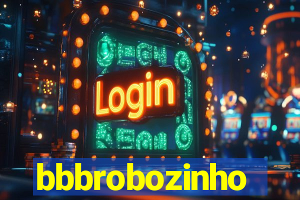 bbbrobozinho