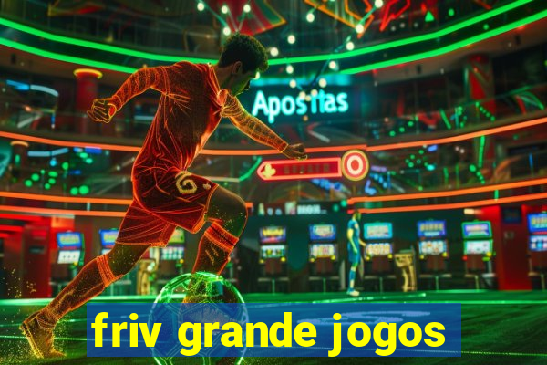 friv grande jogos