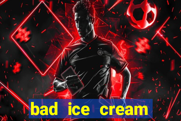 bad ice cream click jogos