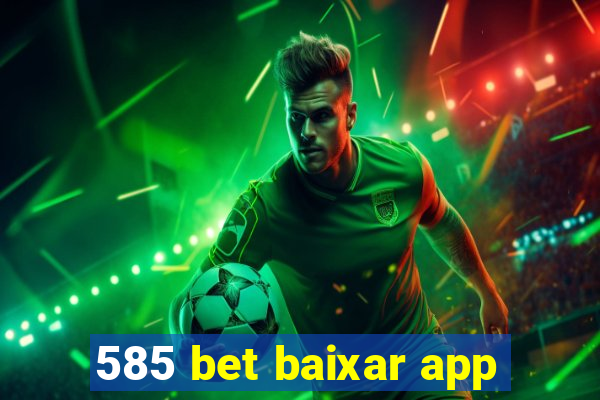 585 bet baixar app