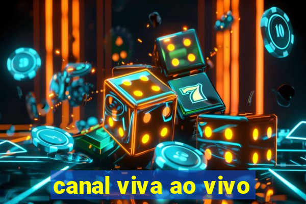 canal viva ao vivo