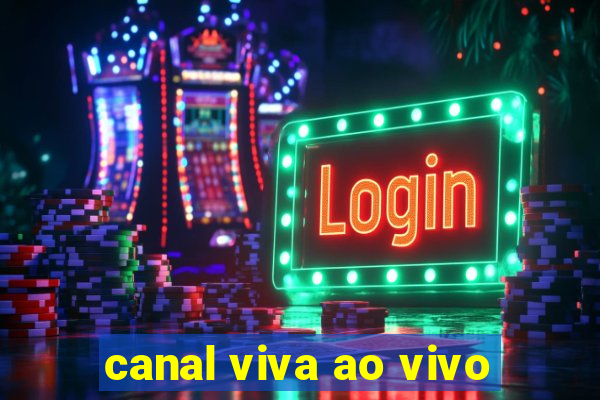 canal viva ao vivo