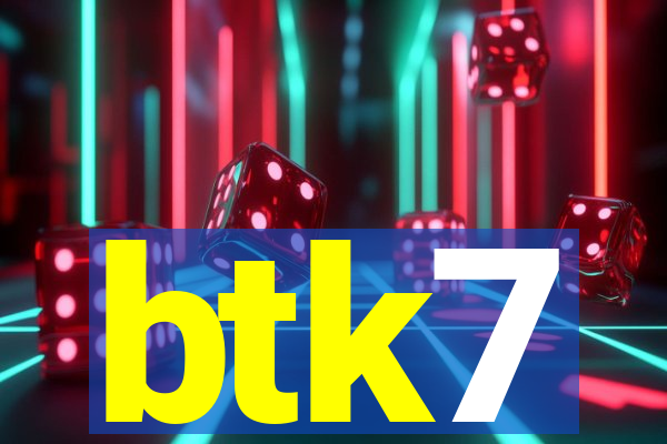 btk7