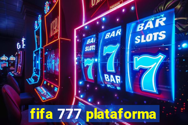 fifa 777 plataforma