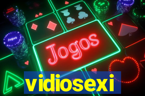 vidiosexi