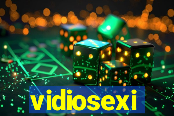 vidiosexi