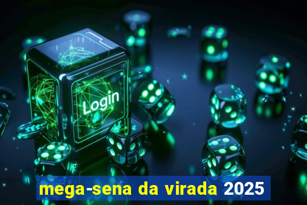 mega-sena da virada 2025