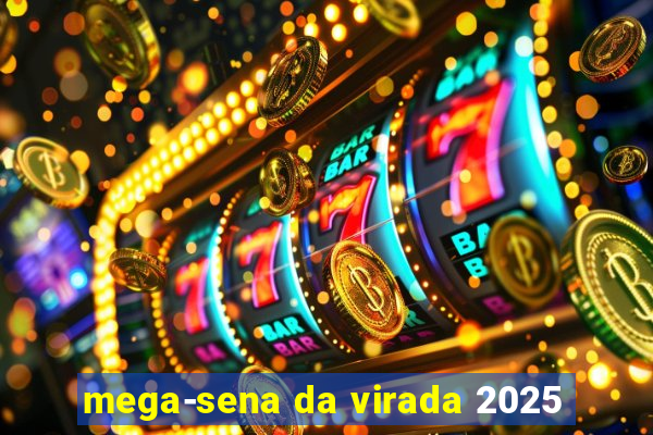 mega-sena da virada 2025