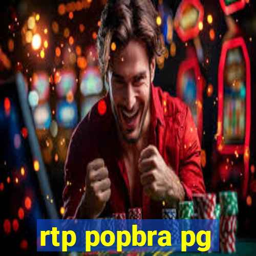 rtp popbra pg