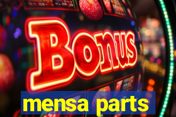 mensa parts