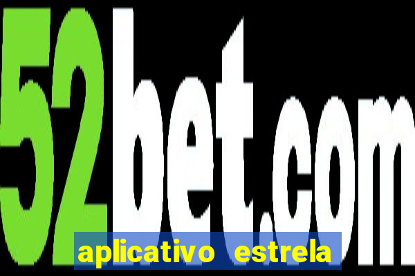 aplicativo estrela bet apk