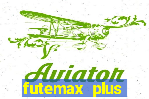 futemax plus futebol ao vivo