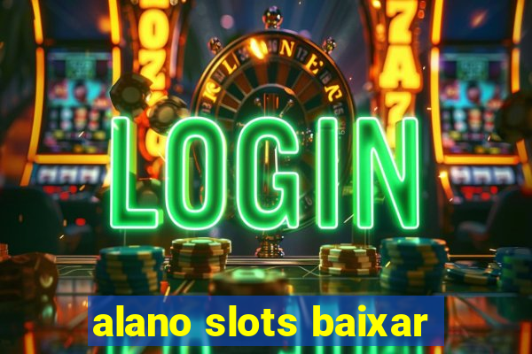 alano slots baixar