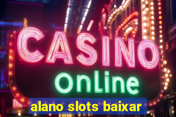 alano slots baixar