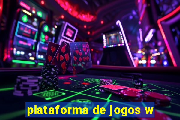 plataforma de jogos w