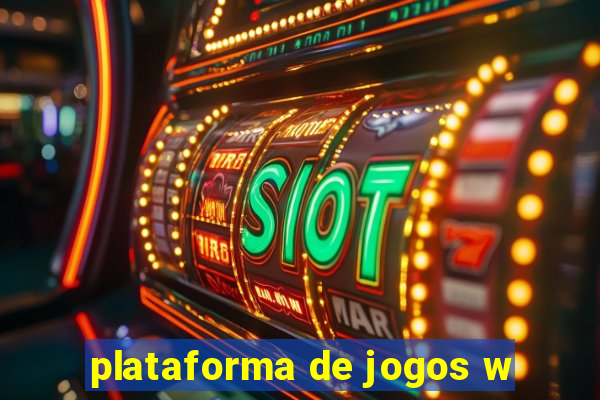 plataforma de jogos w