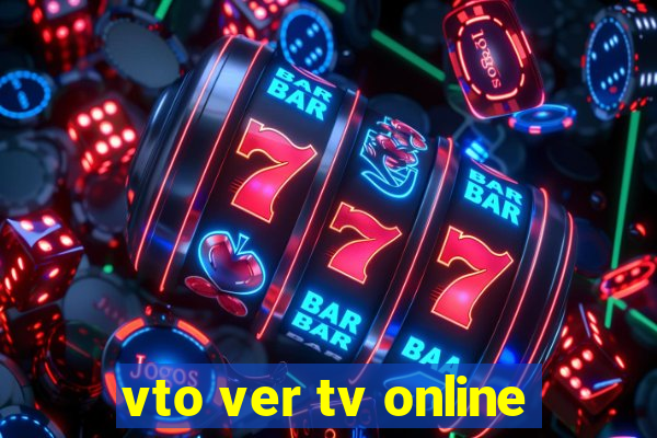 vto ver tv online