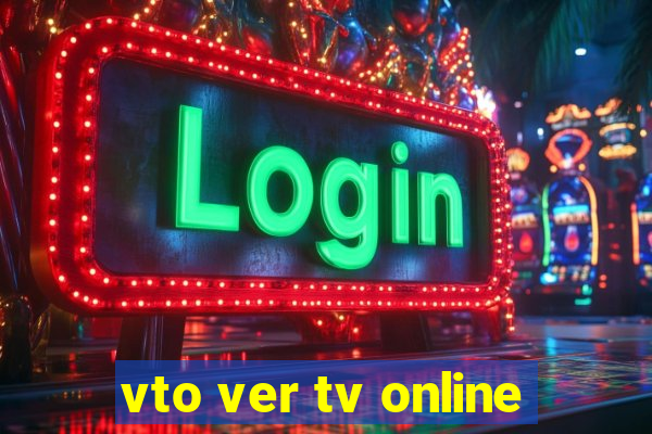 vto ver tv online