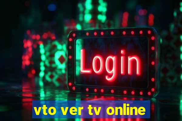 vto ver tv online