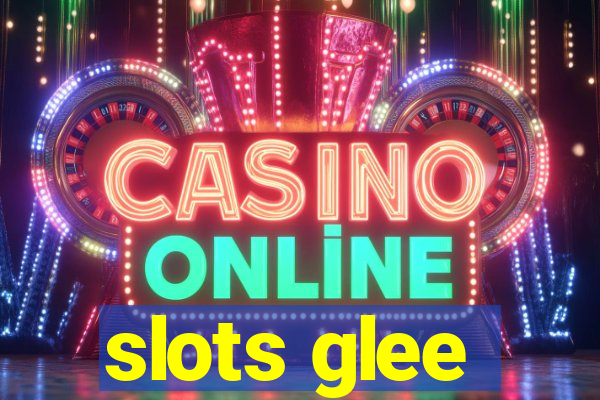 slots glee